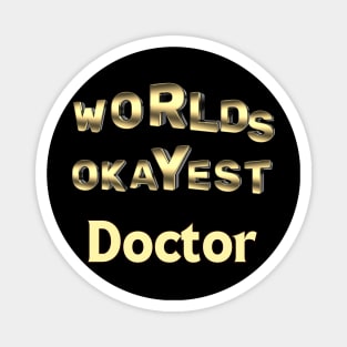 worlds okayest doctor Magnet